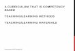 A CURRICULUM THAT IS COMPETENCY BASED TEACHING/LEARNING ... · PDF filea curriculum that is competency based teaching/learning methods teaching/learning materials frances aboud, akfea