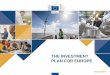 the investment plan for europe - European Commission · PDF file3 #InvestEU THE INVESTMENT PLAN FOR EUROPE In the first 18 months, the European Fund for Strategic Investment triggered