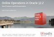 Online Operations in Oracle 12 Index Local Partitioned Index Online Conversion of a Table to a partitioned Table 3/4 16 30.05.2017 Online Operations in Oracle 12c Release 2 