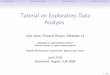 Tutorial on Exploratory Data Analysis eserved@d = …factominer.free.fr/more/EDA_PCA.pdf · 1 Principal Component Analysis (PCA) 2 Correspondence Analysis (CA) 3 Multiple Correspondence