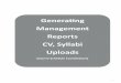 Generating Management Reports CV, Syllabi Uploads to Upload CVs...2 This tutorial provides the administrative process for uploading and viewing V and syllabus, as well as generating