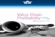 Value Chain Profitability - IATA Economics Briefing No 4: VALUE CHAIN PROFITABILITY Mark Smyth Brian Pearce IATA, June 06