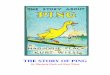 THE STORY OF PING - A PARTNERSHIP FOR · PDF file · 2006-11-22THE STORY OF PING By Marjorie Flack ... sisters and three brothers and eleven aunts and seven uncles and forty-two cousins