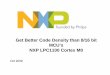 Get Better Code Density than 8/16 bit MCU’s NXP LPC1100 ... · PDF fileGet Better Code Density than 8/16 bit MCU’s NXP LPC1100 Cortex M0 ... SUB REV UXTH NOP WFI SEV WFE YIELD