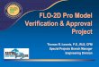 FLO-2D Pro Model Verification & Approval Project Pro Model Verification & Approval Project Thomas R. Loomis, P.E., RLS, CFM Special Projects Branch Manager Engineering Division. 