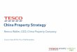 China Property Strategy - Tesco s China Property Strategy . 1. ... two teams under one leadership ... Style: Fashion, cosmetics : Level 2
