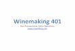 Winemaking 401 - · PDF fileWinemaking 401 Post-Fermentation ... (verified by hydrometer and Clinitest™) ... Fill hot water bath1 with enough water to cover most of the test bottle(s)