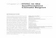 Chapter 2 HVAC in the Southeastern Climate Region Manuals/Chapter2...Heating, ventilation, and air conditioning (HVAC) are the equipment and systems that control the ... , if the aHu