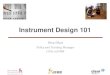 Instrument Design 101 - The Abdul Latif Jameel Poverty ... · PDF fileInstrument Design 101 Diva Dhar ... Writing and wording questions ... respondent shapes module design. Deciding