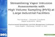 Streamlining Vapor Intrusion Assessments with High · PDF fileStreamlining Vapor Intrusion Assessments with High Volume Sampling ... • Example Case Study . ... = volumetric flow
