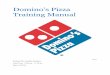 Domino’s Pizza Training Manual - Jonathan Zaragozajonathanzaragoza.weebly.com/uploads/2/5/8/9/25894511/formal... · Domino’s Pizza Training Manual Figure 1 Prepared By: Jonathan
