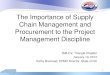 The Importance of Supply Chain Management and  · PDF fileISM-CV, Triangle Chapter January 10, ... 6 . OOPS! Stairs Entrance 7 . ... SCM Project Management Supply Chain Management