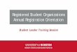 Registered Student Organizations Annual … Student Organizations Annual Registration Orientation. ... • CSI provides opportunities for students to ... workshop series twice