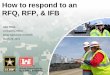 How to respond to an RFQ, RFP, & IFB - United States … Army Corps of Engineers BUILDING STRONG ® How to respond to an RFQ, RFP, & IFB Jake Shaw Contracting Officer Walla Walla District