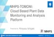MHPS-TOMONI: Cloud Based Plant Data Monitoring and ... · PDF fileCloud Based Plant Data Monitoring and Analysis Platform ... Azure Active Directory ... Cloud Based Plant Data Monitoring