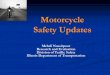 Motorcycle Safety Updates - Start Seeing Motorcycle Mehdi... · Young Drivers involved in Fatal ... Higher Message Awareness of safety belt and alcohol ... $5,423 $6,136 $7,126 $7,053
