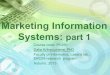 Marketing Information Systems - Masarykova univerzita · PDF fileMarketing is a social process by which individuals an ... of ingredients ... Marketing information systems are people,