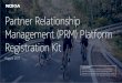 Partner Relationship Management (PRM) Platform ... · PDF file1 © 2017 Nokia Partner Relationship Management (PRM) Platform Registration Kit August 2017 PLEASE NOTE As we are continuously