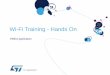 Wi-Fi Training - Hands On - S · PDF fileWi-Fi Training - Hands On EMEA application. Hands On content •In this presentation we provide a modular training on ... • X-CUBE-WIFI1