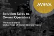 Solution Sales to Owner Operators - Avevafutureofplantdesign.aveva.com/~/media/Aveva/English/Investors... · Solution Sales to Owner Operators ... AVEVA NET SmartPlant 3D Gateway