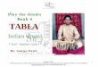 Play the drums Book 4 TABLA - Swarnaad Index Page Word - Taal book4_doc.pdf · Play the drums Book 4 TABLA Indian drums ( Taal ... Hear we are taken Dadra Taal has an example 