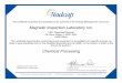 Magnetic Inspection Laboratory Inc. certificate is granted and awarded by the authority of the Nadcap Management Council to: Magnetic Inspection Laboratory Inc. 1401 Greenleaf Avenue