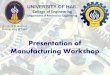 Manufacturing Workshop - uoh.edu.sa · PDF fileConcentric Tube Heat Exchanger ... (Flat, Pinned or Finned) both under free ... to demonstrate to students a series of principles of
