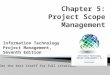 Figure 5-1. Project Scope Management Summary - …pjl26399/ITPM_05.pptx · PPT file · Web view · 2012-12-17requirements management plan . documents how project requirements will