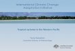 International Climate Change Adaptation  · PDF file–Seasonal prediction. ... (RSMC) Nadi, La Reunion and Tokyo, ... International Climate Change Adaptation Initiative