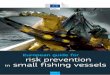 European guide for risk prevention in small fishing vessels · PDF fileEuropean guide for risk prevention in small fishing vessels. European guide for risk prevention in small fishing