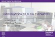 INTRODUCTION TO FLOW CYTOMETRY - Biozentrum:  · PDF fileDEPARTEMENT BIOZENTRUM INTRODUCTION TO FLOW CYTOMETRY Janine Zankl FACS Core Facility . 17. October 2012