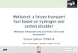Methanol: a future transport fuel based on hydrogen and ... · PDF fileMethanol: a future transport fuel based on hydrogen and ... CO2 AS RAW MATERIAL FOR METHANOL PRODUCTION . 