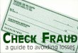 This booklet was prepared by the Check Fraud Working · PDF fileThis booklet was prepared by the Check Fraud Working Group, a subgroup of the ... the good check and uses chemicals