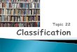 Classification - Roslyn High · PDF filebetween prokaryotes and the rest of the ... amoeba, paramecium, euglena, algae, slime molds 3. some are mobile through cilia, flagella, and