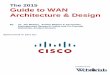The 2015 Guide to WAN Architecture & Design - · PDF file2015 Guide to WAN Architecture and Design June 2015 Page 1 Executive Summary The wide area network (WAN) is a critically important