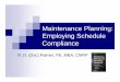 Maintenance Planning: Employing Schedule · PDF fileThe questions How much work should the workforce do? How do we know if they are doing it? How do we know if they are not doing it?