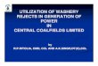 UTILIZATION OF WASHERY REJECTS IN GENERATION · PDF fileUTILIZATION OF WASHERY REJECTS IN GENERATION OF POWER IN CENTRAL COALFIELDS LIMITED by ... and its subsequent disposal as ash