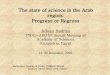 The state of science in the Arab region: Progress or Regress STATE OF... · The state of science in the Arab region: Progress or Regress Adnan Badran ... 939 971 1341 1475 3098 0