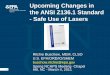 Upcoming Changes in the ANSI Z136.1 Standard - Safe … Changes in the ANSI Z136.1 Standard - Safe Use of Lasers • Ritchie Buschow, MEM, CLSO • U.S. EPA/ORD/IO/SHEM • buschow.ritchie@epa.gov
