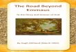 The Road Beyond Emmaus - believersfellowship.co.uk Hughs - Road beyond...The Road Beyond Emmaus ... Or hear chords of sweetness ... For their anointing was My Holy Ghost sent To carry