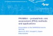 PRAMEA – probabilistic risk assessment (PRA) methods ...safir2018.vtt.fi/interim_seminar_2017/day_1/2-4_PRAMEA...VALMA, SILAM, RODOS, SOARCA study, UNSCEAR Fukushima study relatively