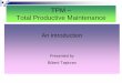 Total Productive Maintenance -   maintenance (Jishu Hozen) of the machines · 2017-10-12
