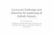 Curriculum Challenges and Dilemmas for Leadership of ..._Jim... · Curriculum Challenges and Dilemmas for Leadership of ... Teacher professionalism Teachers’ beliefs and values