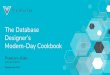The Database Designer’s Modern-Day Cookbook - · PDF fileModern-Day Cookbook Preetam Jinka ... Systems like MySQL, Oracle, SQL Server, DB2 use something like ARIES to manage transactions