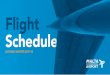 Flight Schedule - Microsoft · PDF fileof the information contained in this Flight Schedule, ... Between Hard Rock Café and the ... Weekdays from Monday to Friday at 12:05hrs Weekend