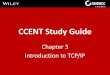 CCENT Study Guide - cs3.calstatela.educs3.calstatela.edu/~egean/cs447/lecture-notes-sybex2016/Chapter3.pdf · Chapter 3 Objectives • The CCENT Topics Covered in this chapter include:
