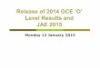 Release of O level Results 2014 - MOEgreenridgesec.moe.edu.sg/qql/slot/u178/news_archive/2014-o-level... · A or in JAE information booklet! ... Attach a copy of the 2014 GCE ‘O’