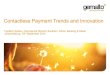 Contactless Payment Trends and Innovation · PDF fileContactless Payment Trends and Innovation ... • Changing the lives of the Unbanked ... • M-Pesa – Micro loans