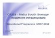 CF116 - Malta South Sewage Treatment Infrastructureec.europa.eu/regional_policy/sources/conferences/etc2017/27april... · CF116 - Malta South Sewage Treatment Infrastructure Operational