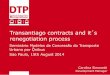 Transantiago contracts and it s renegotiation processthecityfixbrasil.com/files/2014/08/7.-Carolina-Simonetti-20140815... · Transantiago contracts and it´s renegotiation process